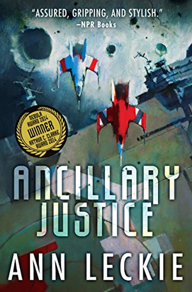 Ancillary Justice (Imperial Radch)