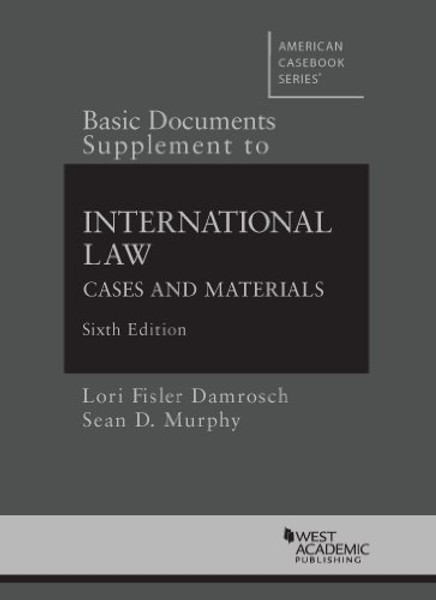 Basic Documents Supplement to International Law (American Casebook Series)