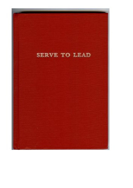 Serve to Lead: The British Army's Anthology on Leadership