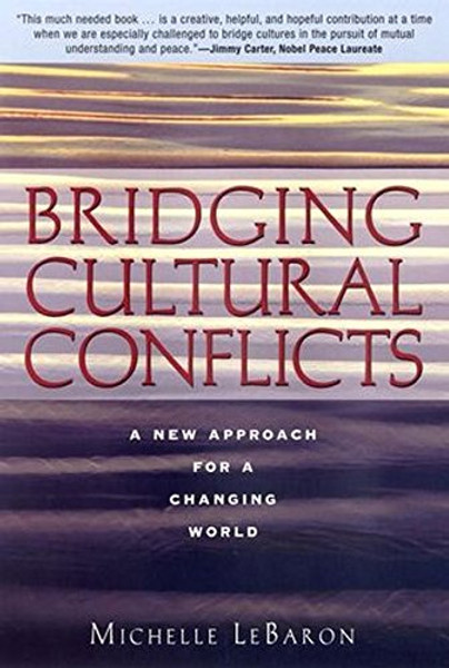 Bridging Cultural Conflicts: A New Approach for a Changing World