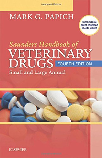 Saunders Handbook of Veterinary Drugs: Small and Large Animal, 4e (Handbook of Veterinary Drugs  (Saunders))