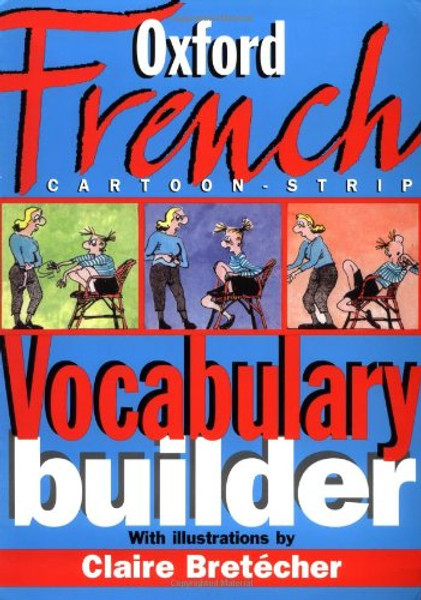 The Oxford French Cartoon-strip Vocabulary Builder