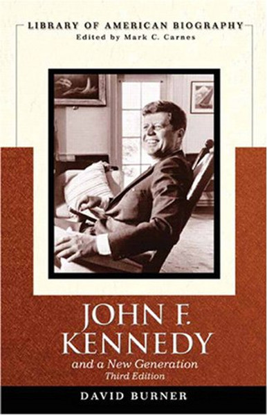 John F. Kennedy and a New Generation (3rd Edition)