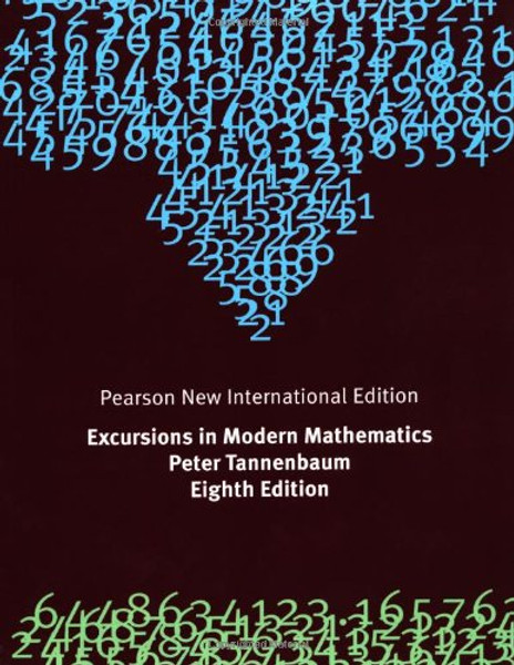 Excursions in Modern Mathematics: Pearson New International Edition