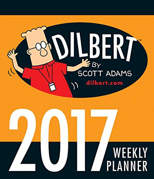 Dilbert 2017 Weekly Planner Calendar