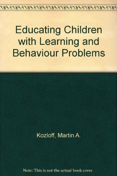 Educating Children with Learning and Behaviour Problems