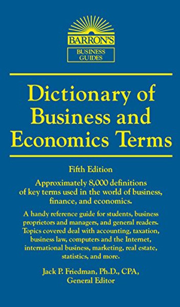 Dictionary of Business and Economics Terms (Barron's Business Dictionaries)