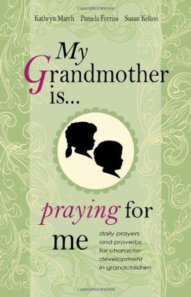 My Grandmother Is ... Praying for Me