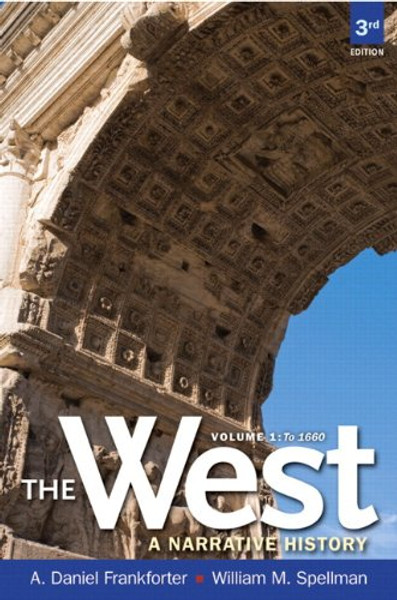 West,The: A Narrative History, Volume One: To 1660 Plus NEW MyLab History with eText -- Access Card Package (3rd Edition)