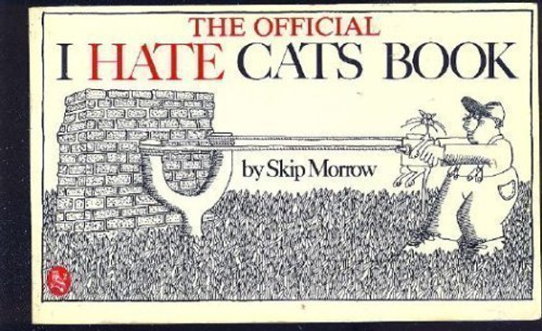 The Official I Hate Cats Book