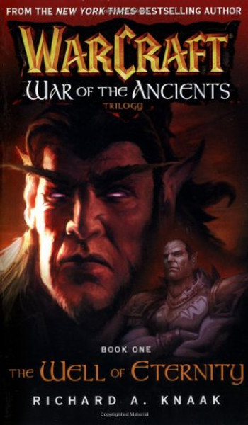 Warcraft: War of the Ancients #1: The Well of Eternity (Bk. 1)
