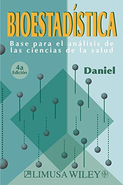 Bioestadistica / Biostatistics: Base para el analisis de las ciencias de la salud / A Foundation for anaylsis in the Health Sciences (Spanish Edition)