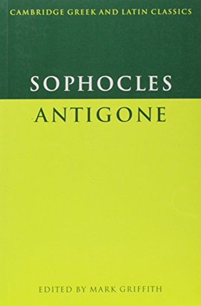 Sophocles: Antigone (Cambridge Greek and Latin Classics)