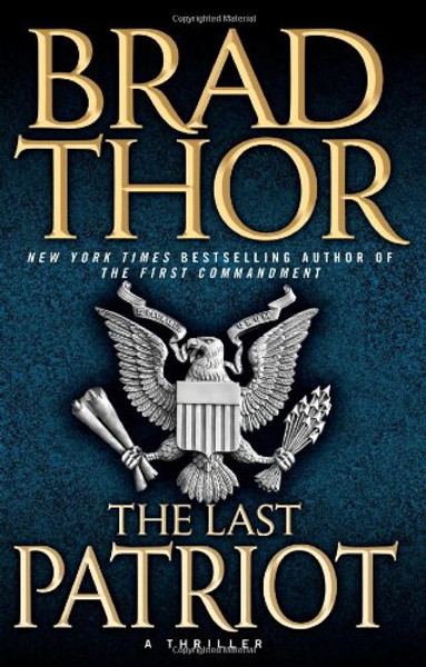 The Last Patriot: A Thriller (The Scot Harvath Series)