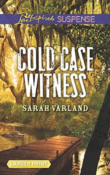 Cold Case Witness (Love Inspired Suspense)