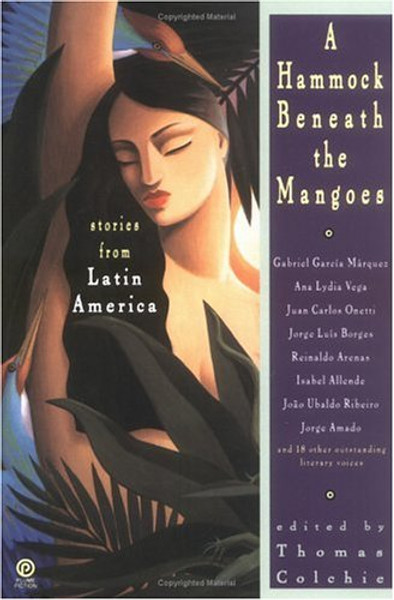 A Hammock Beneath the Mangoes: Stories from Latin America (Plume Fiction)