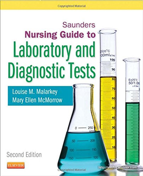 Saunders Nursing Guide to Laboratory and Diagnostic Tests, 2e (Saunders Nurses' Guide to Laboratory & Diagnostic Tests)