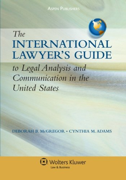 International Lawyers Gde To Legal Analysis & Communication in US