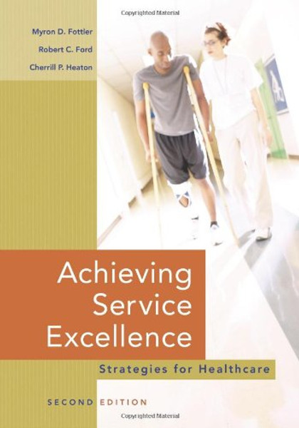Achieving Service Excellence, Second Edition (Ache Management)