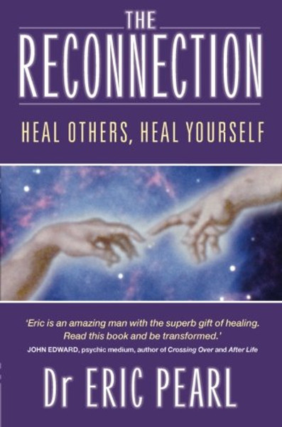 The Reconnection: Heal Others, Heal Yourself