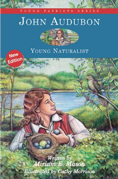 John Audubon: Young Naturalist (Young Patriots series)