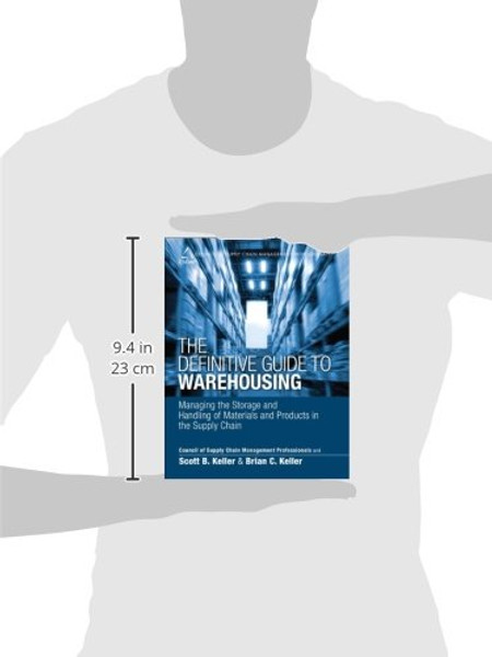 The Definitive Guide to Warehousing: Managing the Storage and Handling of Materials and Products in the Supply Chain (Council of Supply Chain Management Professionals)