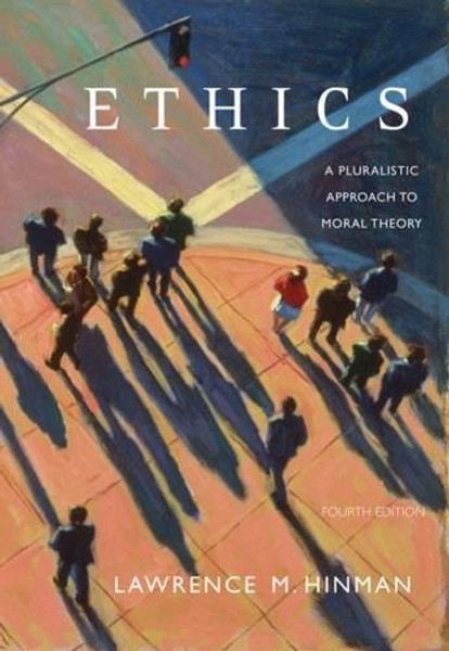 Ethics: A Pluralistic Approach to Moral Theory