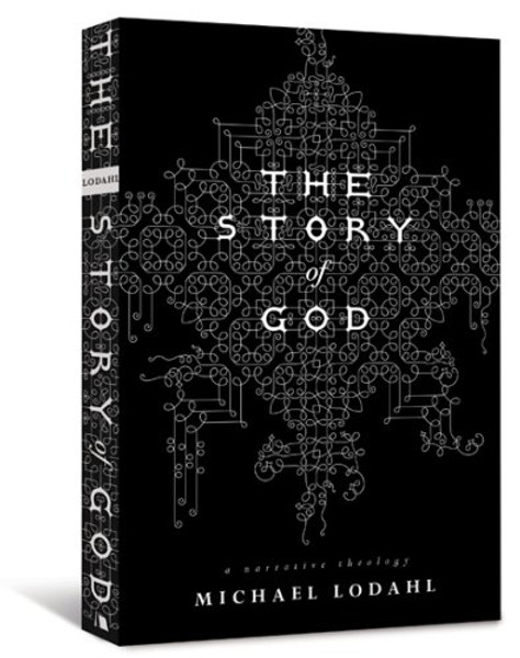 The Story of God: A Narrative Theology