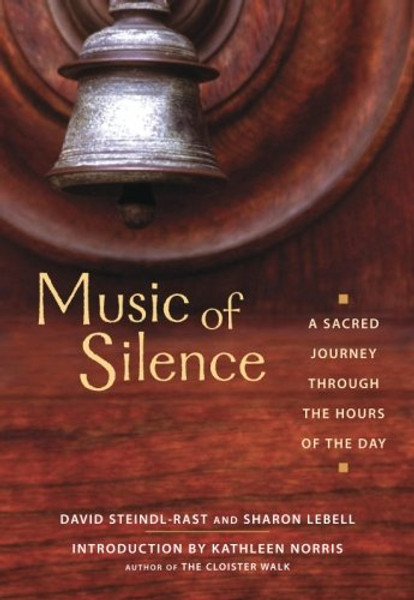 Music of Silence: A Sacred Journey through the Hours of the Day