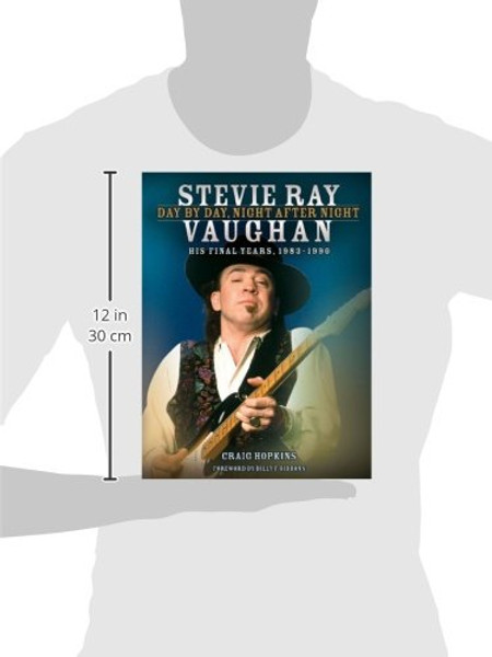 Stevie Ray Vaughan - Day by Day, Night After Night: His Final Years, 1983-1990