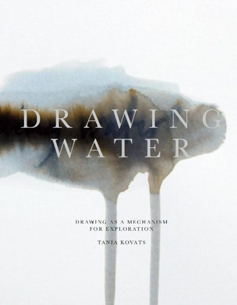 Drawing Water: Drawing as a Mechanism for Exploration