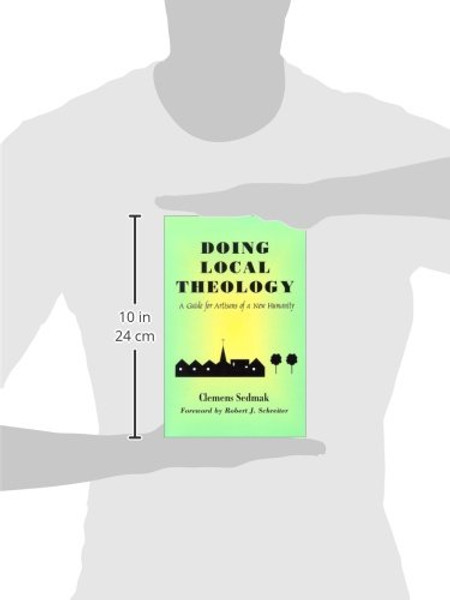 Doing Local Theology: A Guide for Artisans of a New Humanity (Faith and Cultures)