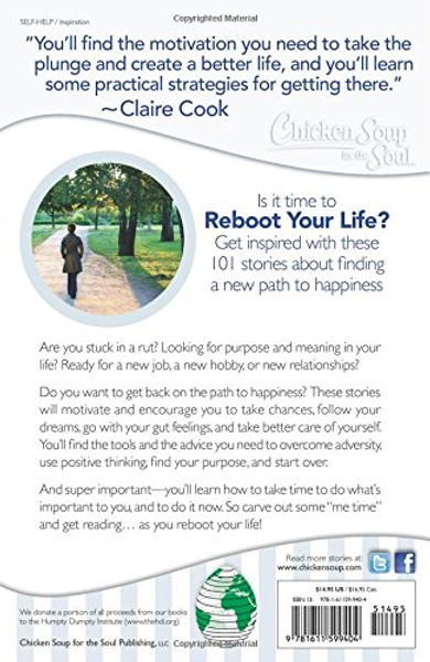 Chicken Soup for the Soul: Reboot Your Life: 101 Stories about Finding a New Path to Happiness