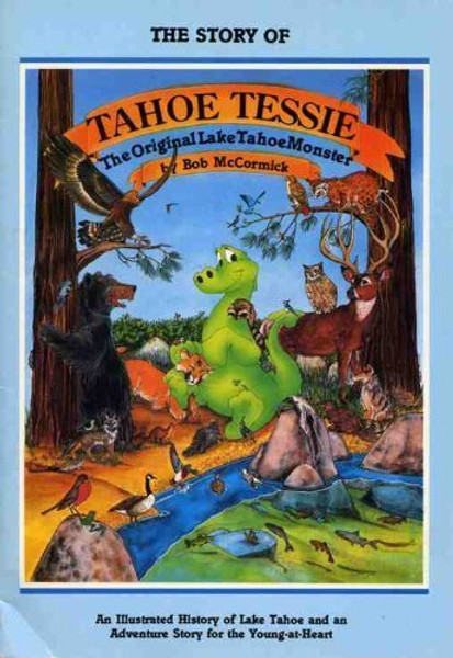The Story of Tahoe Tessie: The Original Lake Tahoe Monster