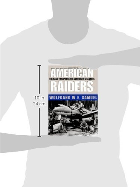 American Raiders: The Race to Capture the Luftwaffes Secrets