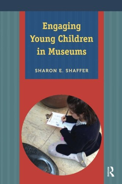 Engaging Young Children in Museums