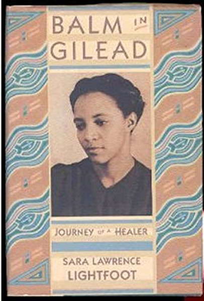 Balm in Gilead: Journey of a Healer (Radcliffe Biography Series)