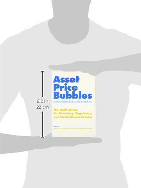 Asset Price Bubbles: The Implications for Monetary, Regulatory, and International Policies (MIT Press)