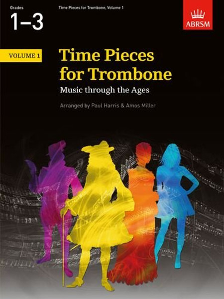 Time Pieces for Trombone, Volume 1: Music through the Ages in 2 Volumes (Time Pieces (ABRSM)) (v. 1)
