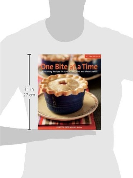 One Bite at a Time, Revised: Nourishing Recipes for Cancer Survivors and Their Friends
