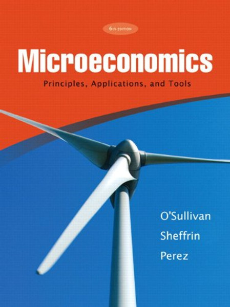 Microeconomics Principles, Applications & Tools & MyEconLab Student Access Code Card (6th Edition)