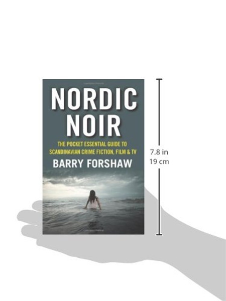 Nordic Noir: The Pocket Essential Guide to Scandinavian Crime Fiction, Film & TV