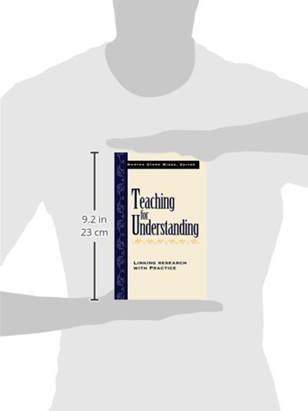 Teaching for Understanding: Linking Research with Practice