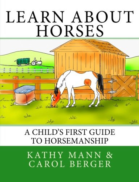 Learn About Horses: A Child's First Guide to Horsemanship