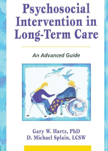 Psychosocial Intervention in Long-Term Care: An Advanced Guide