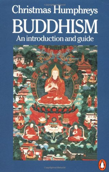 Buddhism: An Introduction and Guide