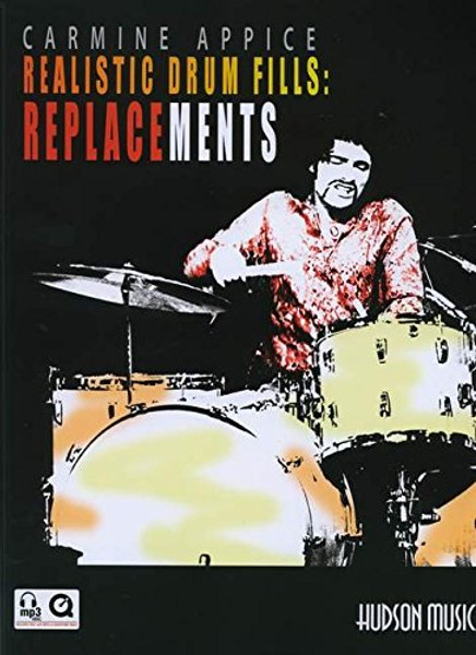 Carmine Appice - Realistic Drum Fills: Replacements: Book with Online Audio & Video