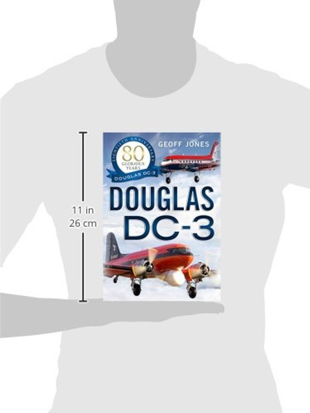Douglas DC-3: 80 Glorious Years