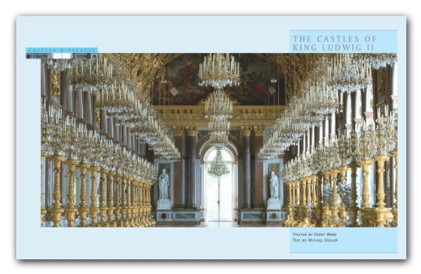 The Castles of King Ludwig II (Castles & Palaces)
