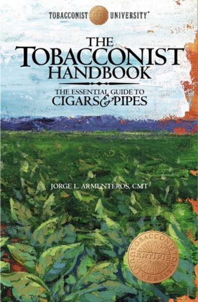 The Tobacconist Handbook: The Essential Guide to Cigars & Pipes